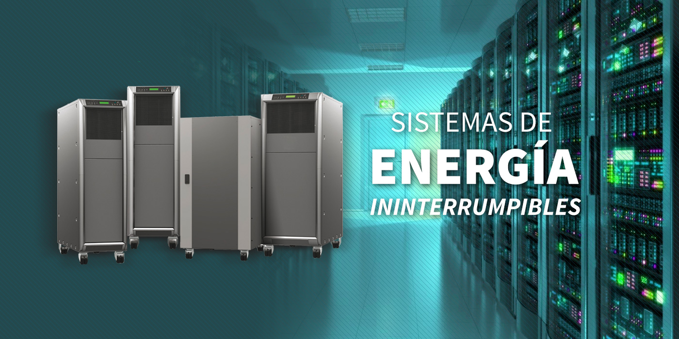 UPS Sistemas de Energia Ininterrumpibles
